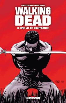 Walking-Dead-tome-8-une-vie-de-souffrance