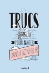 Mr Wonderful - Trucs fun pour nager dans le bonheur